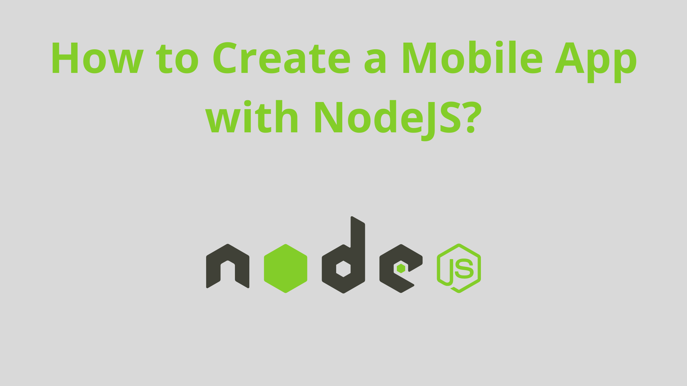 How to Create a Mobile App with NodeJS